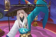 阴阳师青坊主斗技攻略？如何发挥其最大潜力？
