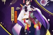 阴阳师热门式神有哪些？如何掌握他们的技能攻略？